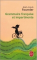 Couverture Grammaire francaise et impertinente Editions Le Livre de Poche 2003