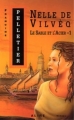 Couverture Le Sable et l'Acier, tome 1 : Nelle de Vilvèq Editions Alire 1997