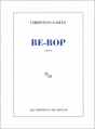 Couverture Be-Bop Editions de Minuit 1995