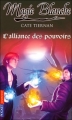 Couverture Magie blanche / Sorcière, tome 06 : L'alliance des pouvoirs / Ensorcelée Editions Pocket (Jeunesse) 2007