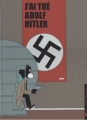 Couverture J'ai tué Adolf Hitler Editions Carabas 2006