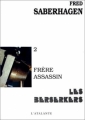 Couverture Les Berserkers, tome 2 : Frère assassin Editions L'Atalante (Bibliothèque de l'évasion) 1991
