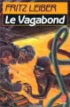 Couverture Le vagabond Editions Le Livre de Poche (Science-fiction) 1987