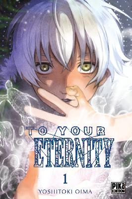 Couverture To your eternity, tome 01