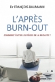 Couverture L'après burn out : Comment éviter les pièges de la rechute ? Editions Josette Lyon 2015