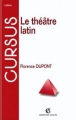 Couverture Le théâtre latin Editions Armand Colin (Cursus - Lettres) 1999