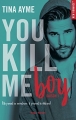 Couverture You kill me, tome 1 : You kill me boy Editions Hugo & Cie (New romance) 2018