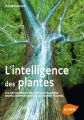 Couverture L'intelligence des plantes : Les découvertes qui révolutionnent notre compréhension du monde végétal Editions Ulmer 2018