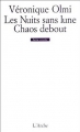 Couverture Chaos debout, Les nuits sans lune Editions L'Arche 1997