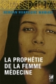 Couverture La prophétie de la femme médecine Editions Guy Trédaniel (Véga) 2012