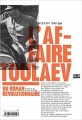 Couverture L’affaire Toulaév Editions Zones 2009