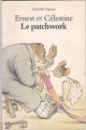 Couverture Ernest et Célestine : Le patchwork Editions L'École des loisirs 1985