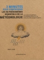 Couverture 3 minutes pour comprendre : les 50 phénomènes essentiels de la météorologie Editions Le Courrier du Livre (3 minutes pour comprendre) 2016