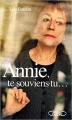 Couverture Annie, te souviens-tu... Editions Michel Lafon 2009