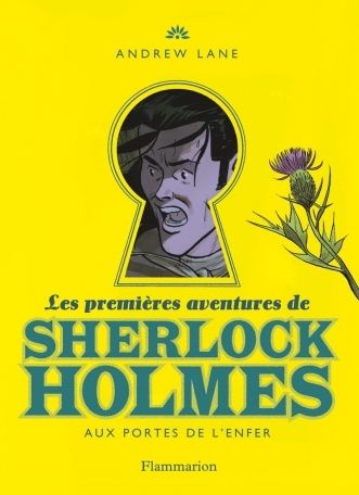Couverture Les premières aventures de Sherlock Holmes, tome 4 : Aux portes de l'enfer