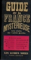 Couverture Guide de la France mystérieuse Editions Tchou (Les guides noirs) 1964