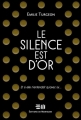 Couverture Le silence est d'or Editions de Mortagne 2018