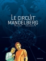 Couverture Le circuit Mandelberg Editions Dargaud 2015