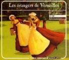 Couverture Les orangers de Versailles Editions Bayard 2007