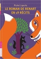 Couverture Le Roman de Renart en 19 récits Editions Flammarion 2011
