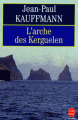 Couverture L'arche des Kerguelen Editions Le Livre de Poche 1994