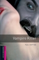 Couverture Vampire killer Editions Oxford University Press (Bookworms) 2008