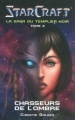 Couverture Starcraft : La saga du templier noir, tome 2 : Chasseurs de l'ombre Editions Panini (Books) 2012