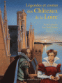 Couverture Légendes et contes des châteaux de la Loire Editions Ouest-France 2010
