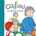 Couverture Caillou : Les grands-parents Editions Chouette 2008