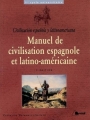 Couverture Manuel de civilisation espagnole et latino-américaine Editions Bréal 2008