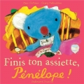Couverture Finis ton assiette, Pénélope ! Editions Gallimard  (Jeunesse) 2006