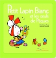 Couverture Petit Lapin Blanc et les oeufs de Pâques Editions Gautier-Languereau 2010