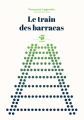 Couverture Le train des barracas Editions Thierry Magnier (Petite poche) 2018