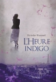 Couverture L'heure indigo Editions Denoël 2014