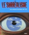 Couverture Le surréalisme : Les enfants terribles de l'art Editions Palette... 2006