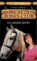 Couverture Les secrets du poney-club, tome 10 : Le canyon secret Editions Pocket (Jeunesse) 2013
