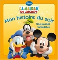 Couverture La maison de Mickey : Une journée formidable Editions Hachette (Mon histoire du soir) 2013