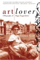 Couverture Art Lover: A Biography of Peggy Guggenheim Editions HarperCollins 2003