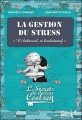 Couverture La gestion du stress : Les secrets du docteur Coolzen Editions de Noyelles 2010