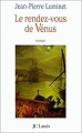 Couverture Le rendez-vous de Vénus Editions JC Lattès 1999