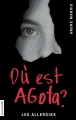Couverture Où es Agota ? Editions La courte échelle 2008