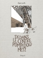 Couverture Dedans le centre Pompidou-Metz Editions Dargaud 2018