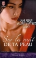Couverture Sur la nuit de ta peau Editions J'ai Lu (Pour elle - Passion intense) 2009