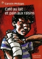 Couverture Café au lait et pain aux raisins Editions Flammarion (Castor poche) 1999