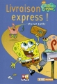 Couverture Bob l'éponge : Livraison express ! Editions Mango (Biblio) 2004