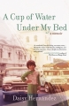 Couverture A Cup of Water Under My Bed: A Memoir Editions Beacon Press 2014