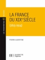 Couverture La France du XIXe siècle (1815-1914) Editions Hachette (Supérieur) 2006