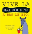 Couverture Vive la malbouffe, à bas le bio ! Editions Hoëbeke 2013