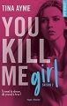 Couverture You kill me, tome 2 : You kill me girl Editions Hugo & Cie (New romance) 2018