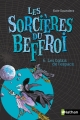 Couverture Les sorcières du beffroi, tome 6 : Les balais de l'espace Editions Nathan 2014